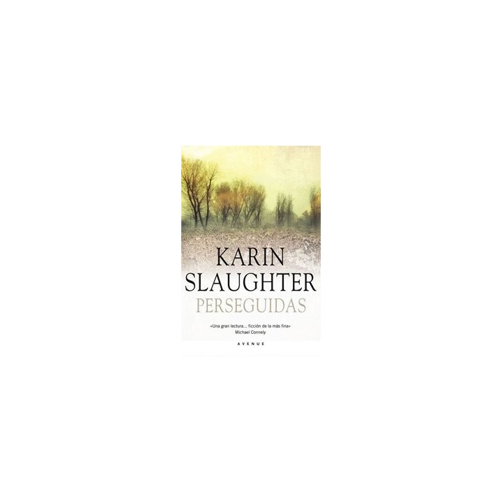 Perseguidas - Karin Slaughter.